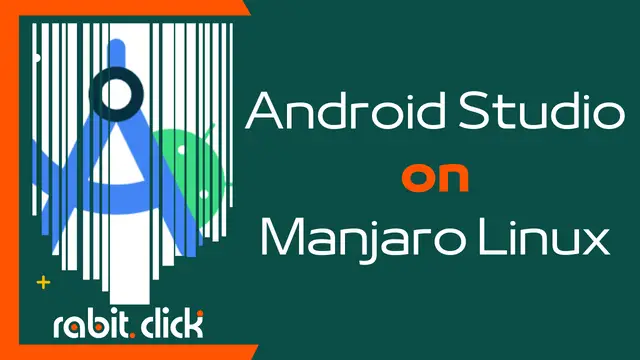 كيفية تثبيت أندرويد ستوديو على نظام منجارو لينكس Android Studio – Manjaro Linux